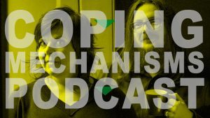 "Coping Mechanisms" podcast artwork: bold title text over a yellow-duotone photo of two people holding mugs.