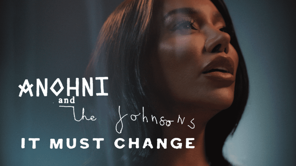 Anohni & The Johnsons - It Must Change