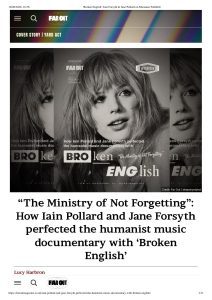 Far Out Magazine: “The Ministry of Not Forgetting” — How Iain Forsyth and Jane Pollard perfected the humanist music documentary with Broken English